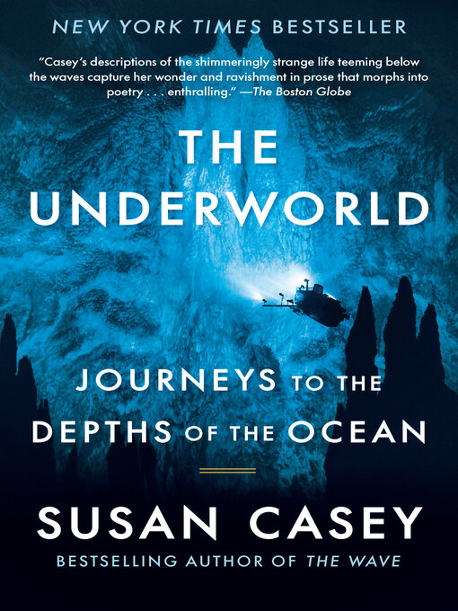 Title details for The Underworld by Susan Casey - Available